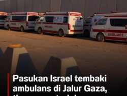 Israel Tembaki 2 Ambulans di Jalur Gaza